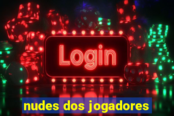 nudes dos jogadores