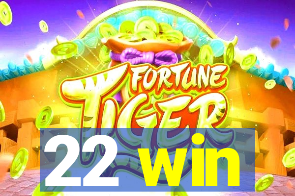 22 win