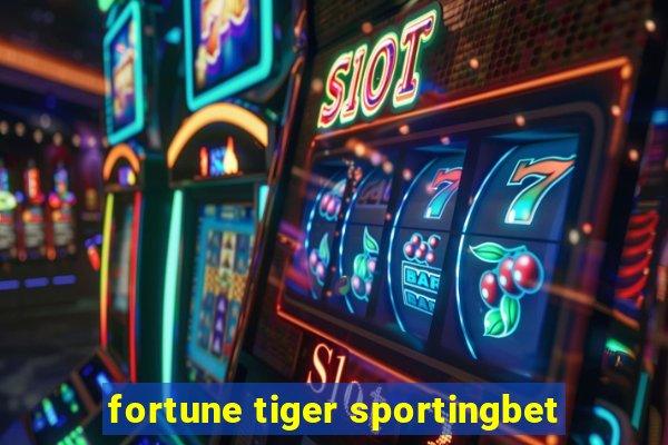 fortune tiger sportingbet