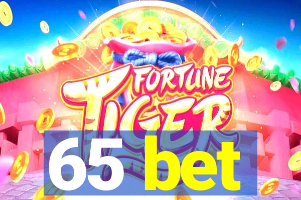 65 bet