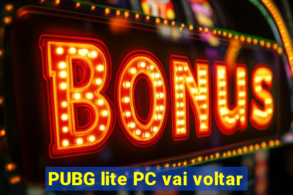 PUBG lite PC vai voltar