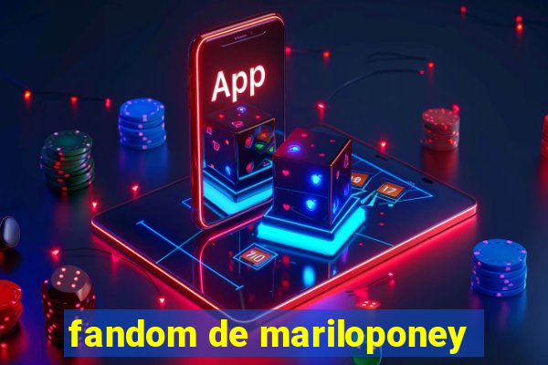 fandom de mariloponey