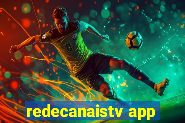 redecanaistv app