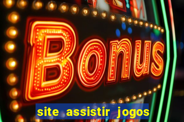 site assistir jogos de futebol