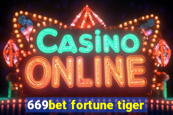 669bet fortune tiger