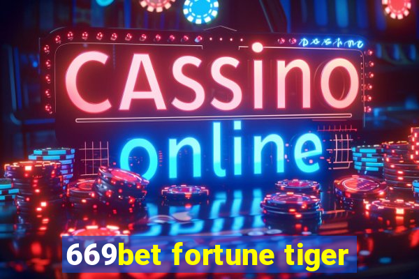 669bet fortune tiger