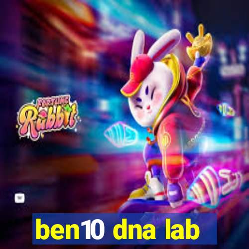 ben10 dna lab