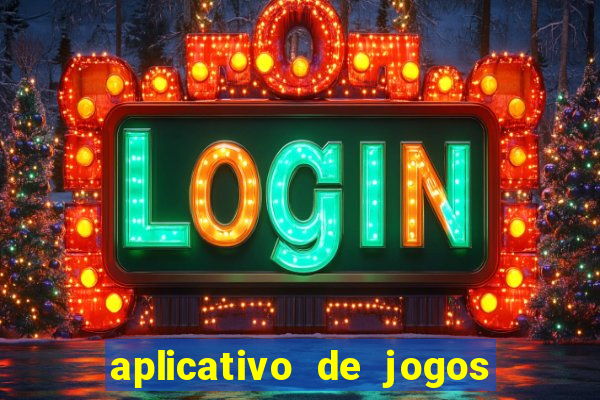aplicativo de jogos que pagam de verdade
