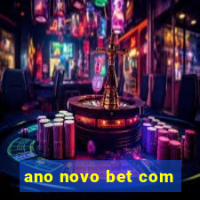 ano novo bet com