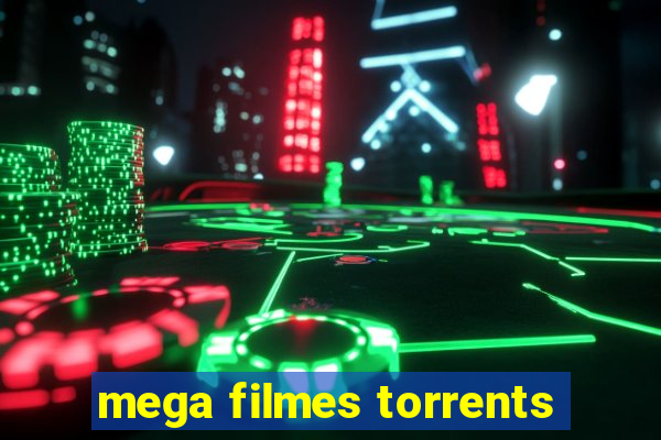 mega filmes torrents