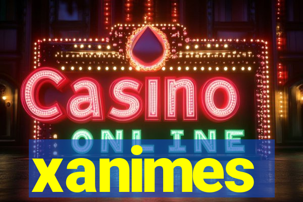 xanimes