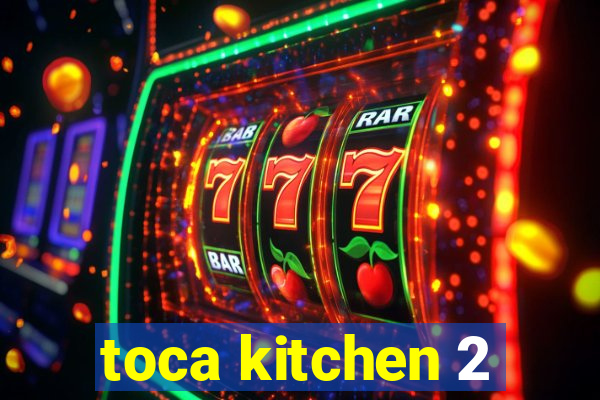 toca kitchen 2