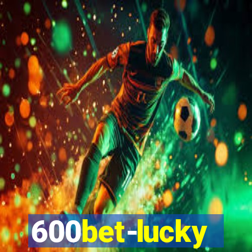 600bet-lucky