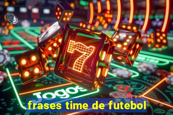 frases time de futebol