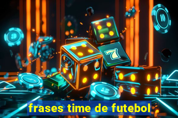 frases time de futebol