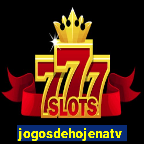 jogosdehojenatv