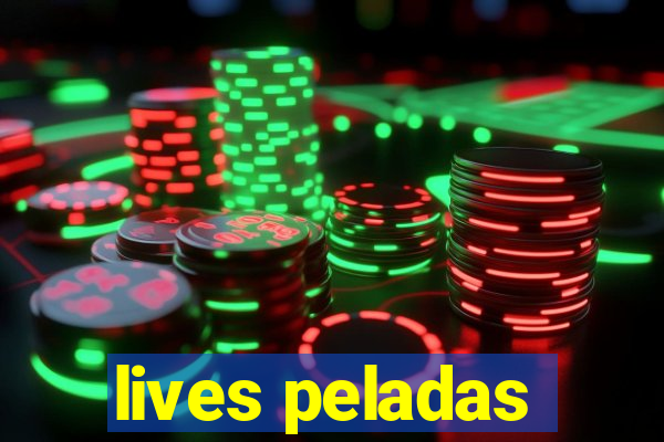 lives peladas