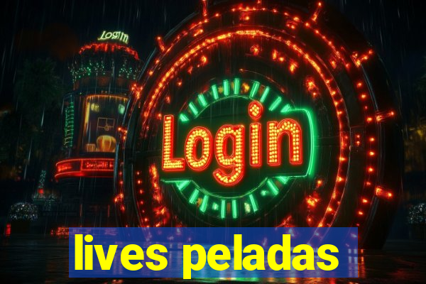 lives peladas