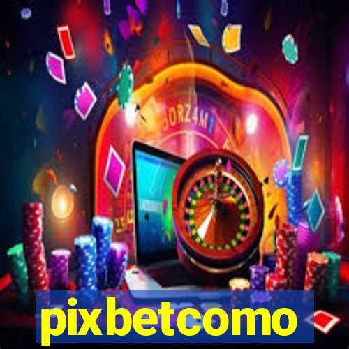 pixbetcomo