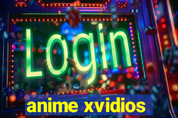 anime xvidios