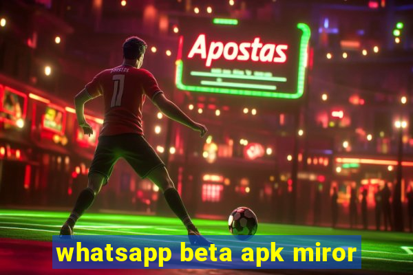 whatsapp beta apk miror