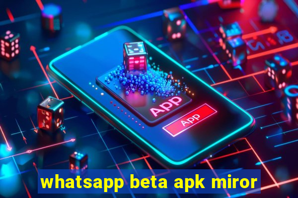 whatsapp beta apk miror