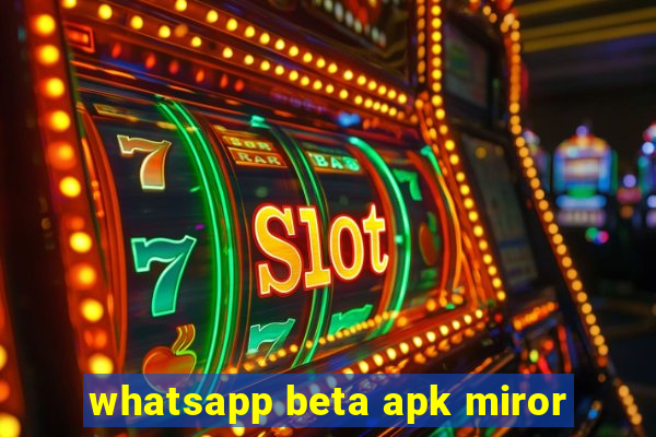 whatsapp beta apk miror