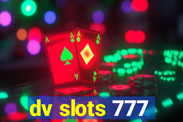 dv slots 777