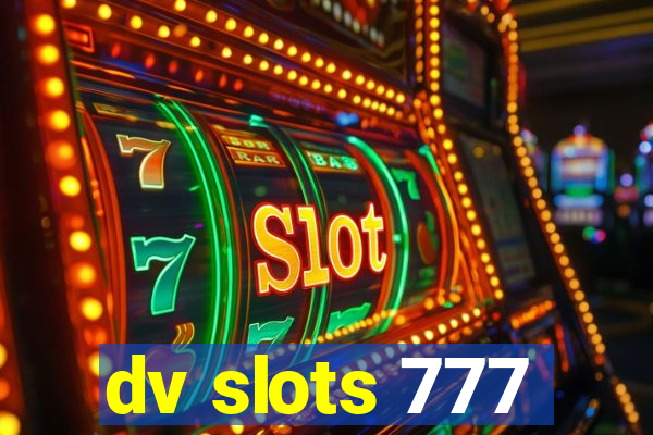 dv slots 777