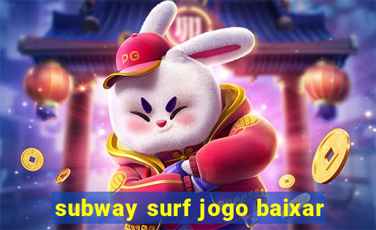 subway surf jogo baixar