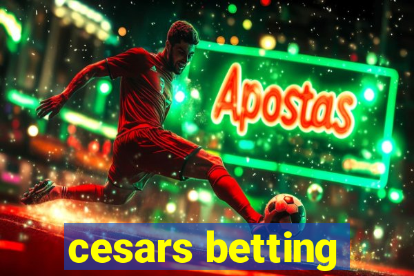 cesars betting
