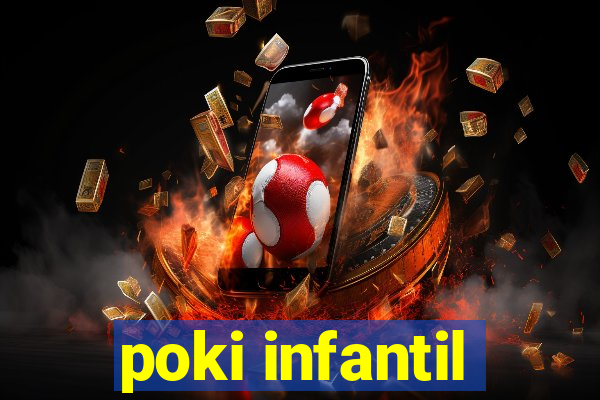 poki infantil