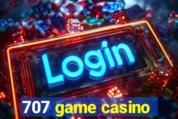 707 game casino