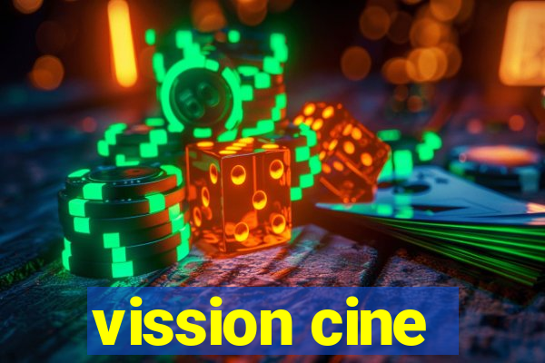 vission cine