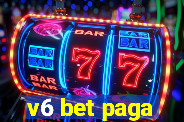 v6 bet paga