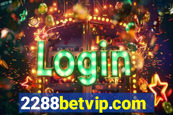 2288betvip.com