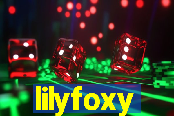 lilyfoxy