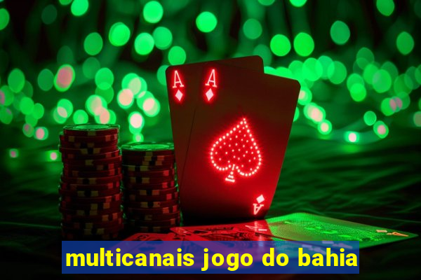 multicanais jogo do bahia