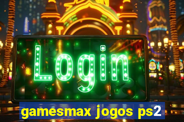 gamesmax jogos ps2