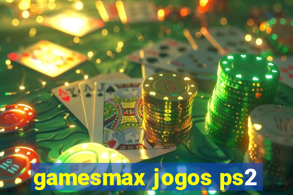 gamesmax jogos ps2