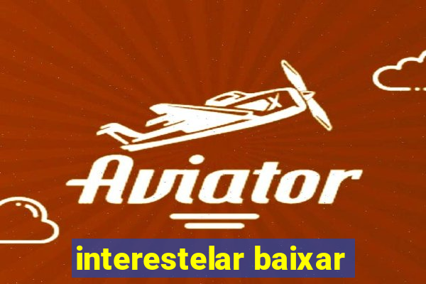 interestelar baixar