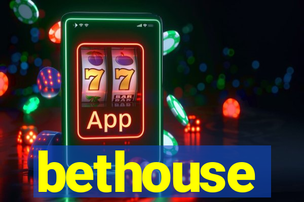 bethouse