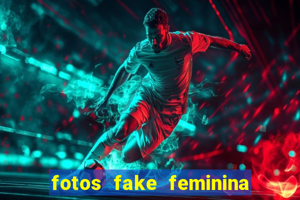 fotos fake feminina no espelho