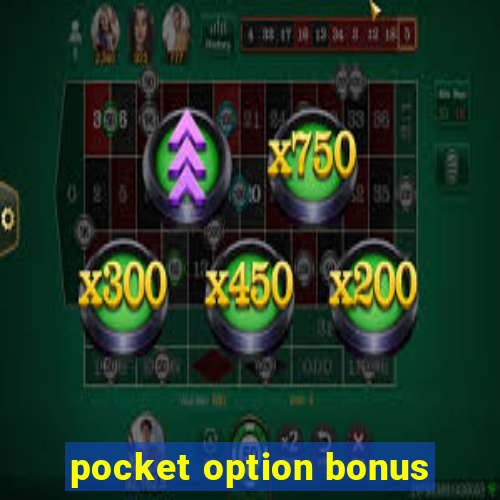 pocket option bonus