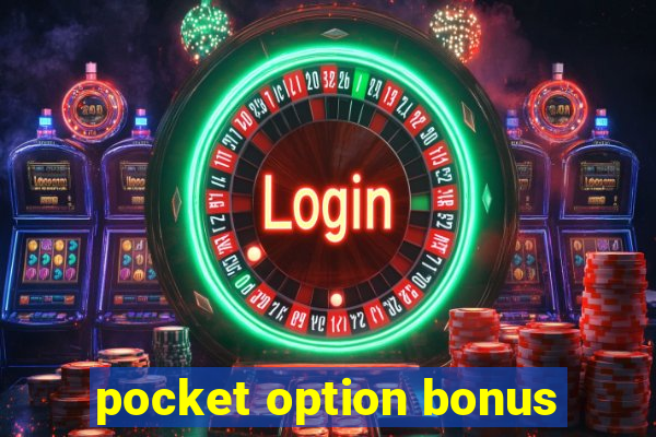 pocket option bonus