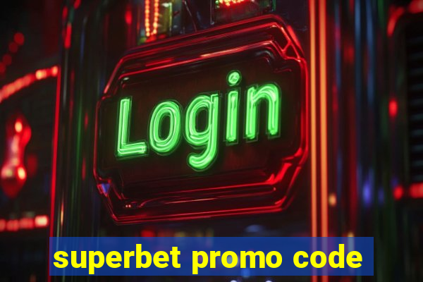 superbet promo code