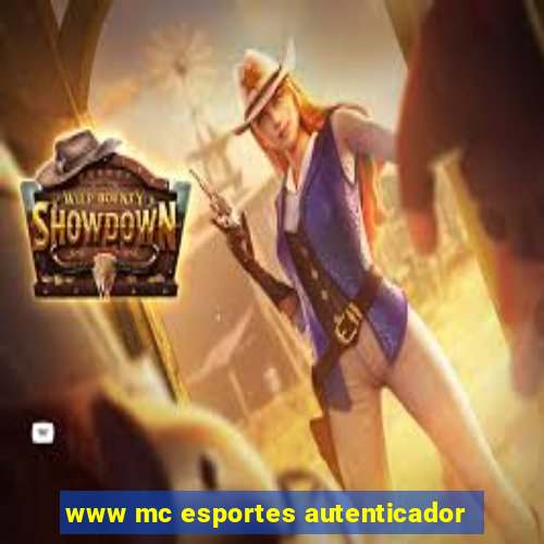 www mc esportes autenticador