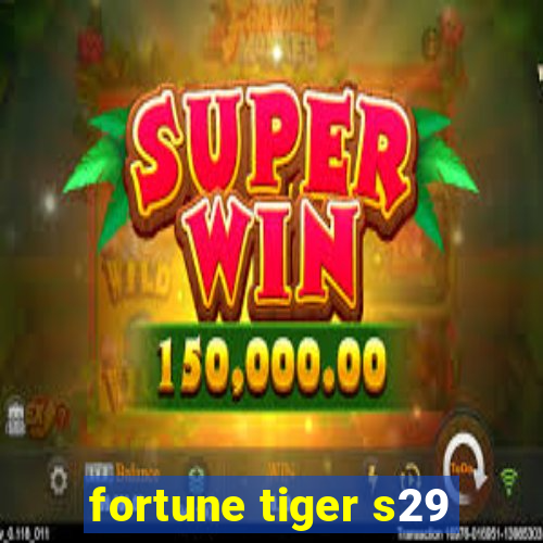 fortune tiger s29