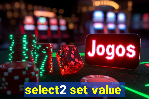 select2 set value