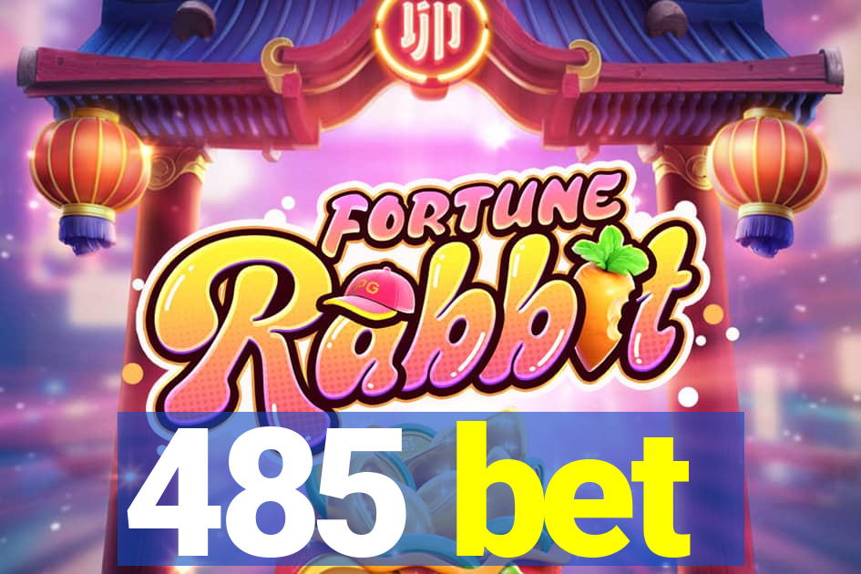 485 bet